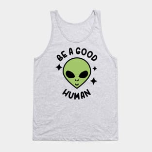 Be A Good Human Tank Top